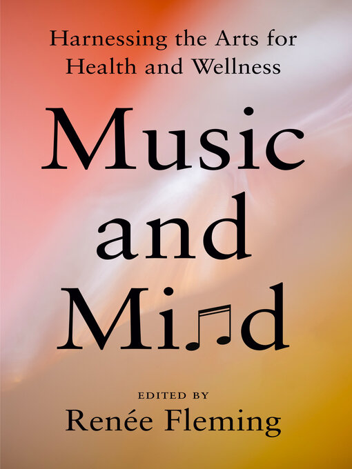 Title details for Music and Mind by Renée Fleming - Wait list